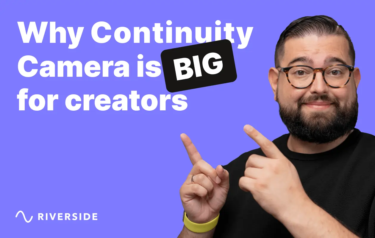 Why Continuity Camera Is BIG for Creators